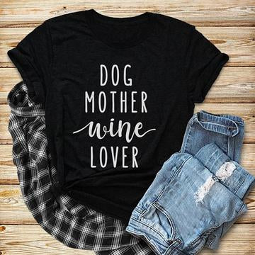 DOG MOTHER Wine lover Print Women tshirt Cotton Funny t shirt Gift For Lady Yong Girl Street Top Tee 6 Colors MF-19