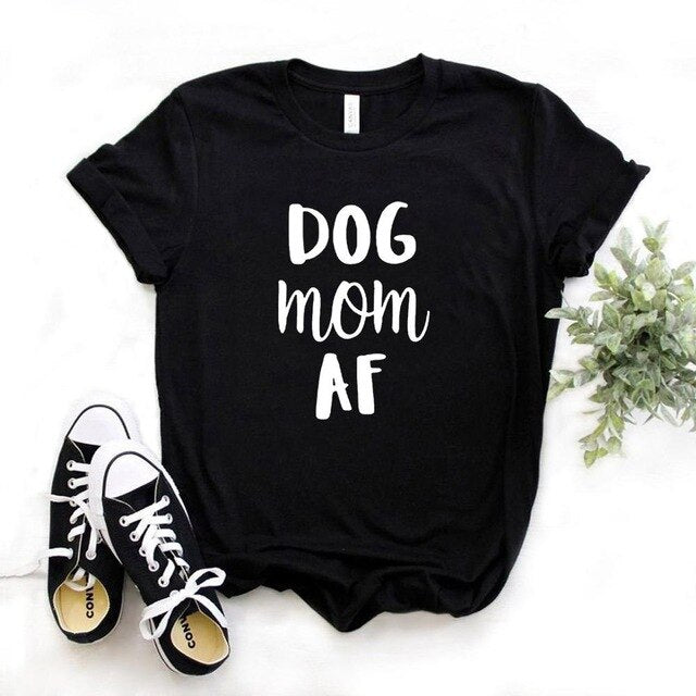 dog mom af Print Women tshirt Cotton Funny t shirt Gift For Lady Yong Girl Street Top Tee 6 Colors MF-21